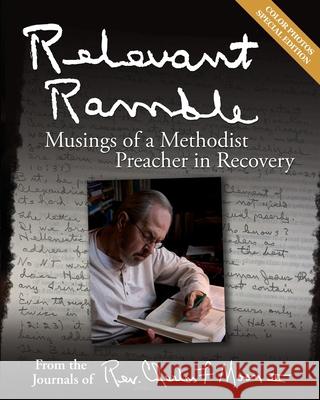 Relevant Ramble Chuck F. Moon Charles F. Moon Becky Moon 9781736183915 Powerful Potential & Purpose Publishing