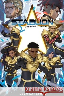 StarLion: The Rival Crusade Leon Langford 9781736185032 Leonard Leroy Langford Jr.