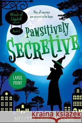 Pawsitively Secretive Melissa Erin Jackson, Maggie Hall 9781736186688 Ringtail Press