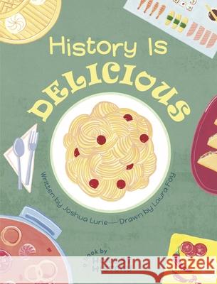 Honest History: History is Delicious Laura Foy 9781736191903