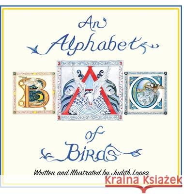 An Alphabet of Birds Judith Lopez 9781736192504 Ruffled Feathers Press