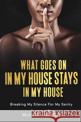 What Goes On In My House Stays In My House Mijiza Green 9781736199985 Exposed Books Publishing