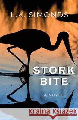 Stork Bite L. K. Simonds 9781736203002 L. K. Simonds