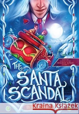 The Santa Scandal: From the Journal of the Holiday Kings - Entry 1 D. M. DeVries 9781736207802 Imaginate Publishing