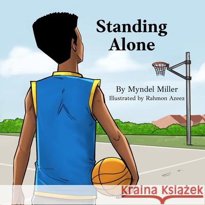 Standing Alone Rahmon Azeez Myndel Miller 9781736214190