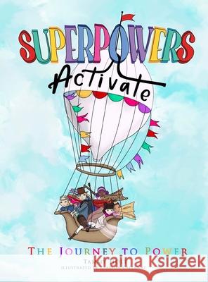 Superpowers Activate: The Journey to Power Tammy N. Holt Kamdon Callaway 9781736217757
