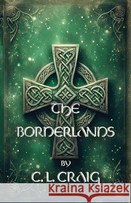 The Borderlands Carol L. Craig Sienna Arts 9781736222799