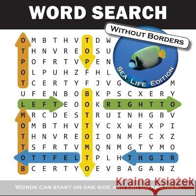 Word Search Without Borders Sea Life Edition Matthew Baganz   9781736224120