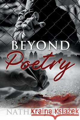 Beyond Poetry Nathan Jarelle 9781736224816 Nathan Jarelle