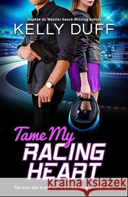 Tame My Racing Heart Kelly Duff 9781736225028 Rogue Affair