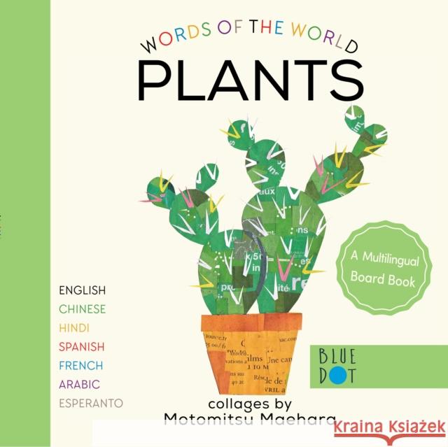 Plants (Multilingual Board Book) Maehara, Motomitsu 9781736226438 Blue Dot Kids Press