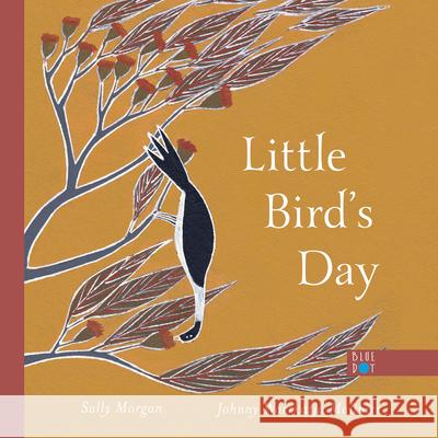 Little Bird's Day  9781736226469 Blue Dot Kids Press