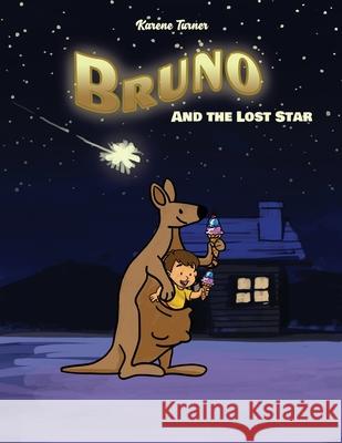 Bruno and the Lost Star Karene Turner 9781736228005