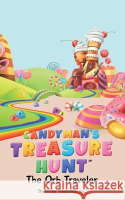 The Candyman's Treasure Hunt: The Orb Traveler Tricky Treasure 9781736236345