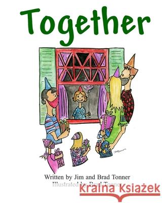 Together Brad Tonner, Jim Tonner, Brad Tonner 9781736241172 Twindesigns