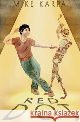 Red Dot Michael Karpa Maria Oglesby Maria Oglesby 9781736244432 Mumblers Press LLC