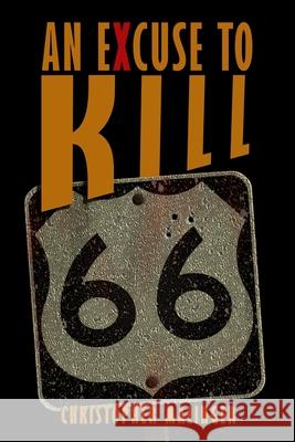 An Excuse to Kill Christopher Malinger 9781736244685