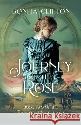 Journey of the Rose Bonita Clifton 9781736247525 Cozy Corner Press