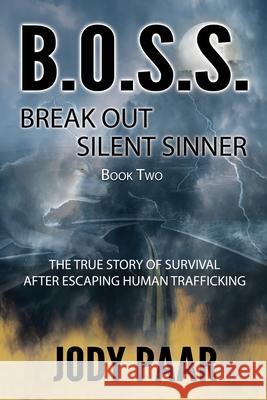 B.O.S.S. Break Out Silent Sinner Jody Paar 9781736251607 Up2paar Publishing, Inc.