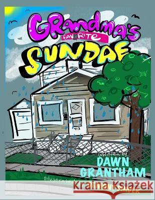 Grandma's Favorite Sundae Demont Pinder Dawn Grantham 9781736253823