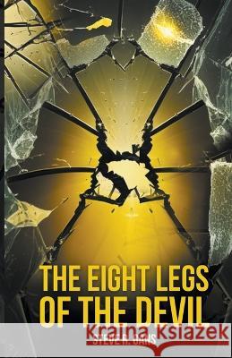 The Eight Legs Of The Devil Steve R Gans   9781736259054 Steve R. Gans