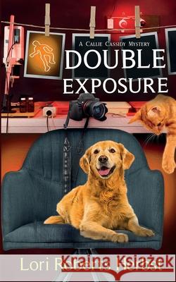 Double Exposure Lori Roberts Herbst 9781736259337