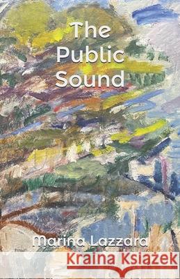 The Public Sound Marina Lazzara 9781736262467 Fmsbw