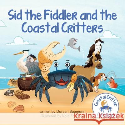 Sid the Fiddler and the Coastal Critters Doreen Baumann Kate Fallahee 9781736267509