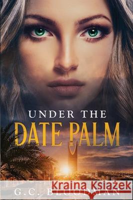 Under the Date Palm G. C. Bloodman 9781736273807 G.C.Bloodman