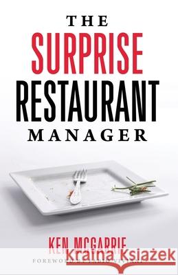 The Surprise Restaurant Manager Ken McGarrie Fabio Viviani 9781736282304 Korgen Hospitality