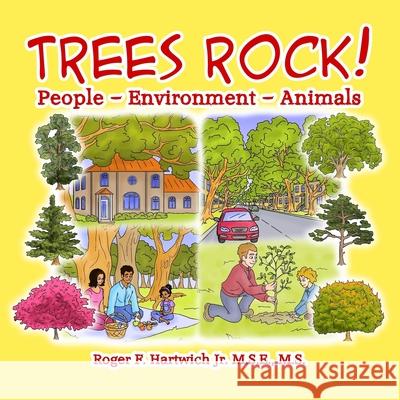 Trees Rock!: People - Environment - Animals Roger Hartwich Simon Goodway 9781736282816