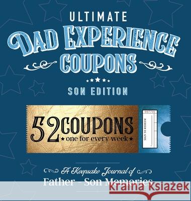 Ultimate Dad Experience Coupons - Son Edition Joy Holiday Family 9781736287378 