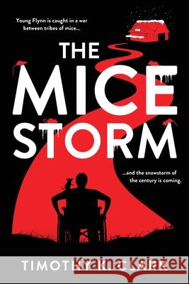 The Mice Storm Timothy K. Clark 9781736292204 4th Story Publishing