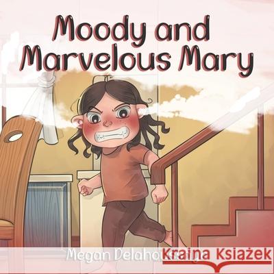 Moody and Marvelous Mary Lang Tambun Megan Delahoussaye 9781736295700