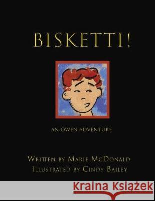 Bisketti: An Owen Adventure McDonald Cindy Bailey  9781736297704