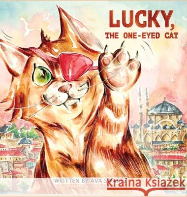 Lucky, the One-Eyed Cat Ava S. Swartz Carolina Carmo 9781736298428 Ava Swartz