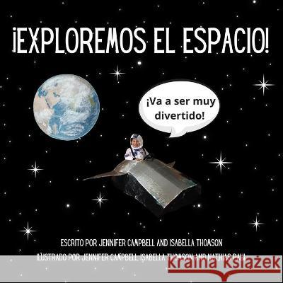!Exploremos El Espacio! Thomson Isabella Thomson 9781736300435