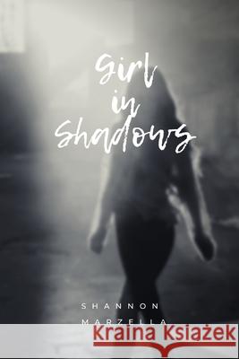 Girl in Shadows Shannon Marzella 9781736302712 Nymeria Publishing