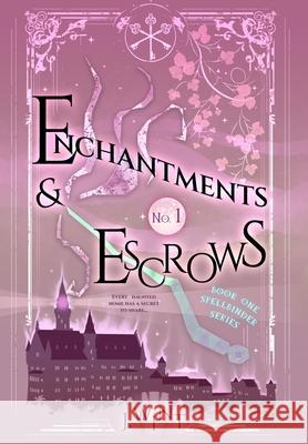 Enchantments & Escrows J. Wint 9781736302996 Jason Wint