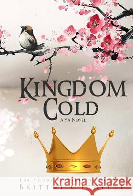 Kingdom Cold Brittni Chenelle 9781736303832 Brittni Chenelle