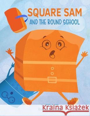 Square Sam and the Round School Lean And Loo B. Loo 9781736304150 Pennyblox Press