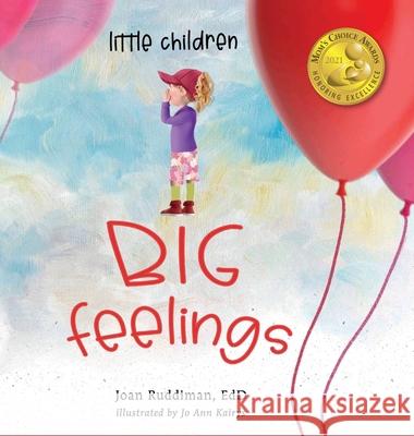 Little Children, BIG Feelings Edd Joan Ruddiman 9781736306109 Joan Ruddiman