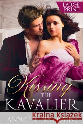 Kissing the Kavalier Annette Nauraine 9781736308028 Annette Nauraine