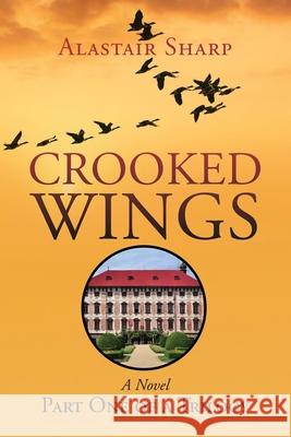 Crooked Wings Alastair Sharp 9781736308202 Alastair Sharp