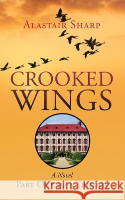 Crooked Wings Alastair Sharp 9781736308226