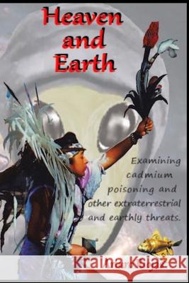 Heaven and Earth Arturo Riojas 9781736309124 Art and Sol Publishing Inc.