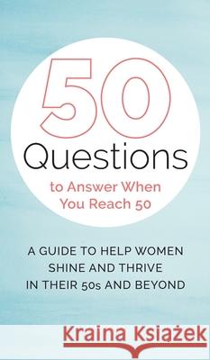 50 Questions to Answer When You Reach 50 Kwavi 9781736311936 Global Grace LLC