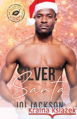 Silver Santa: Welcome to Kissing Springs Book 3 Joi Jackson   9781736316399 Purple Peacock Press