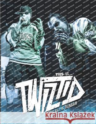 This is ... TWIZTID: Photos by J.A. Dunbar J a Dunbar   9781736319765 Asylum Publications, Inc.