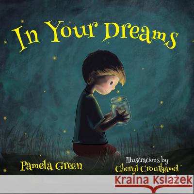 In Your Dreams Pamela Green Cheryl Crouthamel 9781736324363